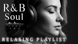 【R&B Soul】Timeless Romantic R&B Love Ballads – Soft Soul Grooves for Pure Relaxing Energy