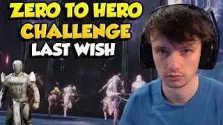 0 To Hero Challenge: Last Wish Full Raid