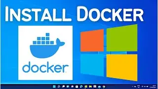 How To Install Docker on Windows 11 | Install Docker Desktop on Windows 11