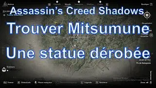 Trouver Mitsumune, Une statue d&eacute;rob&eacute;e, Assassin&rsquo;s Creed Shadows