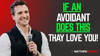 Matthew Hussey – When an Avoidant Acts Like This, It Means They Love You | Best Motivational Speech.