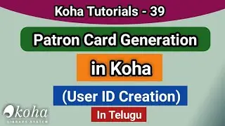 Koha : Patron ID Card Generation I Users ID Card Creation I In Telugu