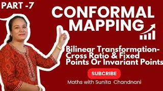 Conformal Mapping / Bilinear Transformation-Cross Ratio & Fixed Points Or Invariant Points