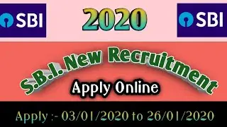 S.B.I. RECRUITMENT  ||  S.B.I. NEW RECRUITMENT 2020
