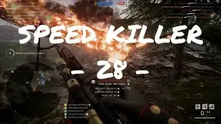 SPEED KILLER - 28 - | Battlefield 1