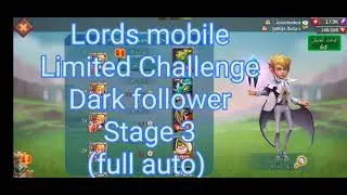 lords mobile Limited Challenge dark follower stage 3 (full auto)