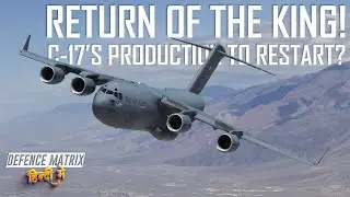 C-17 Globemaster III's Production Line to Restart? | India should be Interested | हिंदी में