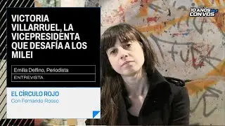 ¿Cómo llegó Victoria a la militancia y a la política? Emilia Delfino | El Círculo Rojo