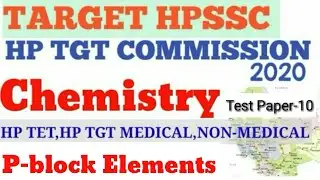 P-block elements|chemistry test paper-10|HP TGT COMMISSION 2020 ,MEDICAL,NON-MEDICAL