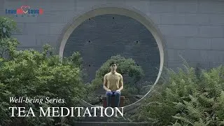 Well-being Series - Tea Meditation