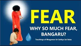 Why So Much Fear, Bangaru? | Sri Sathya Sai Baba&rsquo;s Divine Message in Animation