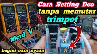 Cara Setting DCO Driver Mcrd V3 Tanpa Memutar Trimpot Dco