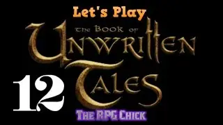 Let's Play Book of Unwritten Tales (Blind), Part 12: All the Implements Necessary
