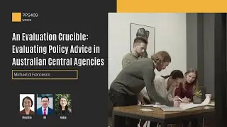 An Evaluation Crucible: Evaluating Policy Advice in Australian Central Agencies