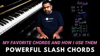 My FAVOURITE Piano Chords - POWERFUL Slash Chords