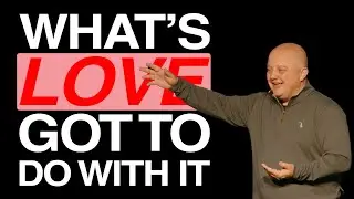 What's Love Got To Do With It | John 15:12-17 Casey Cariker