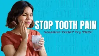 Sensitive Teeth? Stop the Twinge Fast with These Simple Fixes!