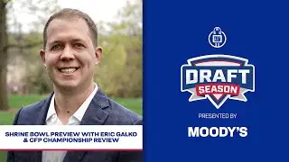 Shrine Bowl Preview with Eric Galko & CFP Championship Review | Draft Season | New York Giants