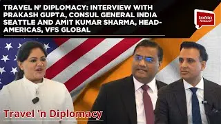 Travel n' Diplomacy: Interview with Indian CG in Seattle & VFS Global's Amit Kumar Sharma
