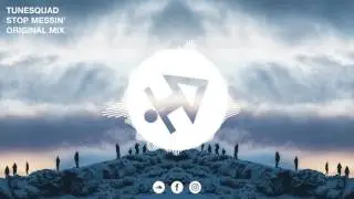 TuneSquad - Stop Messin' (Original Mix) [Jumping Sounds Release]