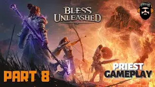 BLESS UNLEASHED Gameplay (PC) - Priest - Part 8 (no commentary)