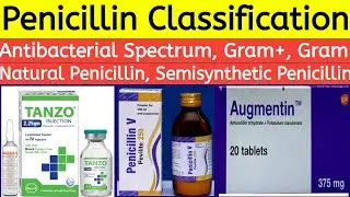 Penicillin drugs classification - Natural Penicillins, Semisynthetic Penicillins, Antistaphylococcal