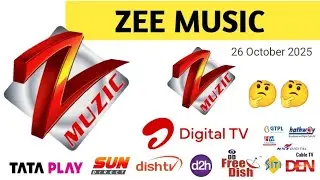 ZEE MUSIC CHANNEL - ZEE MUSIC WILL TATA PLAY AIRTEL DTH DISH TV D2H DD FREE DISH || 26 October 2025 