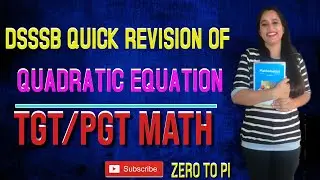 DSSSB QUICK REVISION OF QUADRATIC EQUATION