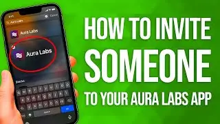 Как пригласить кого-либо в приложение Aura Labs: краткое руководство!
