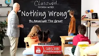 Amaziyah The Great - Nothing Wrong (Spoken Word) Official Video