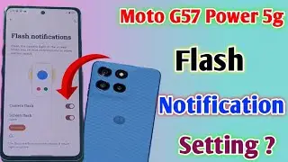 Moto g57 power 5g me flash notification light l how to flash notification light in moto g57 power 5g