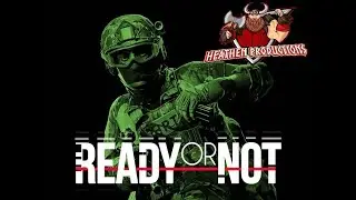 READY OR NOT: VIOLENCE OF ACTION