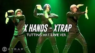 X HANDS - XTRAP [LIVE ver]