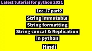 Lec 17 part2 :String immutable ,concat,formatting ,replication in hindi