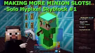 UNLOCK MORE MINION SLOTS! [1] - Solo Hypixel Skyblock