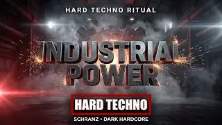 HARD TECHNO RITUAL  Industrial Power &bull; Schranz &bull; Dark Hardcore