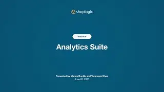 Shoplogix Analytics Suite Webinar