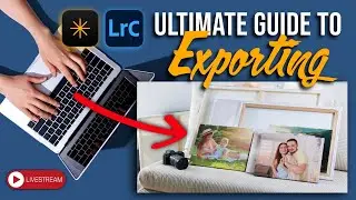 Livestream: The Ultimate Export Guide for Luminar Neo and Lightroom Classic