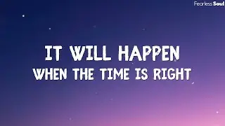 This song will help you TRUST that BETTER is on the way 💚 (Official Lyrics | When The Time Is Right)
