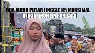 RDA AUDIO PUTAR JINGGLE K5 SAAT JAMA&rsquo;AH PULANG | DZIKIR GHOFILIN PANDAAN