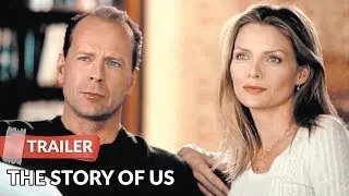 The Story of Us (1999) Trailer | Bruce Willis | Michelle Pfeiffer
