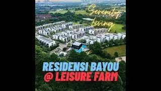Residensi Bayou@Leisure Farm