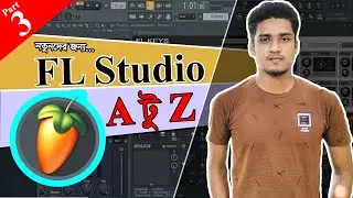 FL Studio for beginners tutorial (Part-3) | Music Theory | FL studio 20 complete begginner.