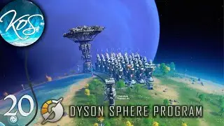 Dyson Sphere Program Ep 20 - REFINERY COMPLEX - Let's Play,  Early Access