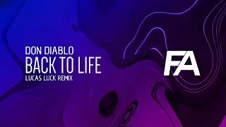 Don Diablo - Back To Life (Lucas Luck Remix)