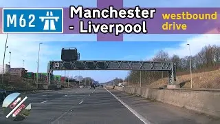 [UK] Manchester to Liverpool via M62 motorway || M62 western section full drive westbound