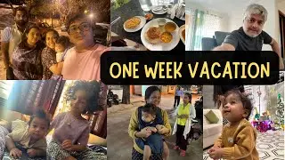 How we spent our week long vacation: 7 days of memories