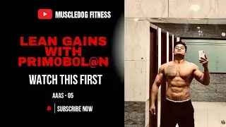 Primobolan - Is it worth it? | in Hindi | Muscledog Fitness | AAAS - 05