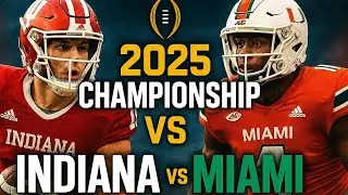 2025 CFP Championship: Miami vs Indiana &mdash; The Battle for College Football Glory!