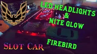 Slot Car Custom LED Nite Glow in the Dark Firebird Trans Am Night